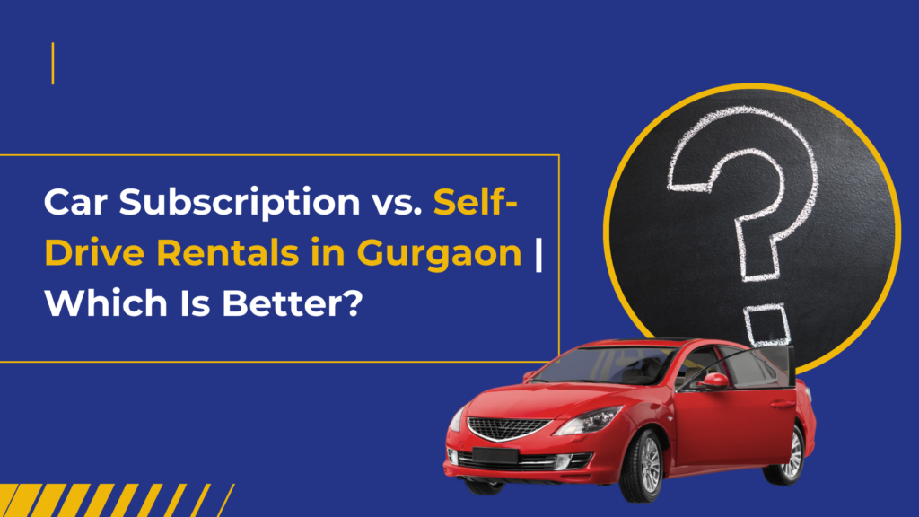 self-drive car rentals Gurgaon