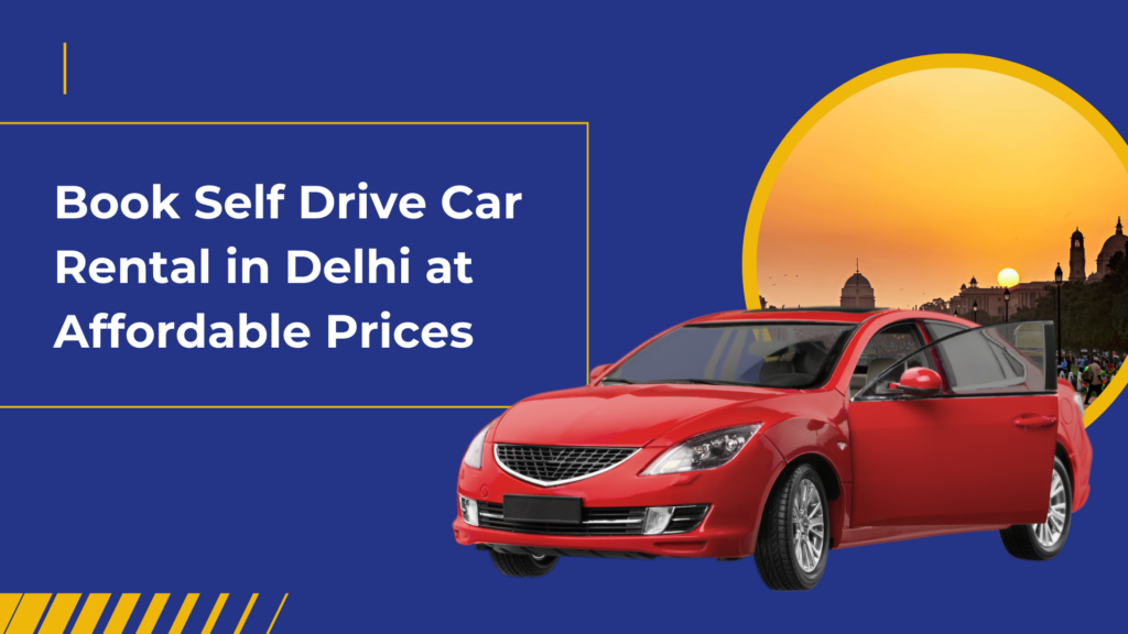 Self-Drive Car Rental in Delhi