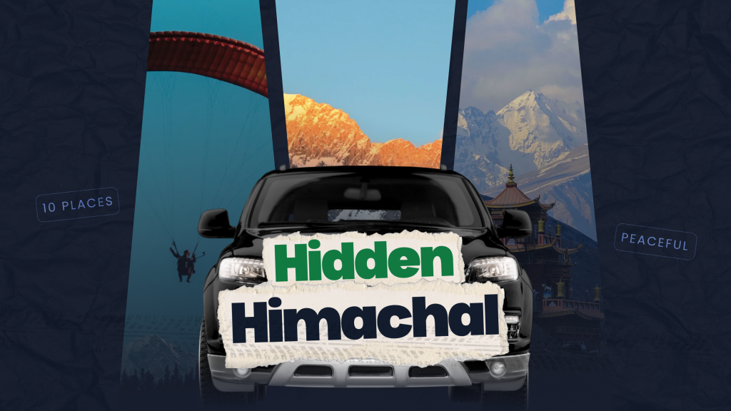 10 Less Crowded Places in Himachal